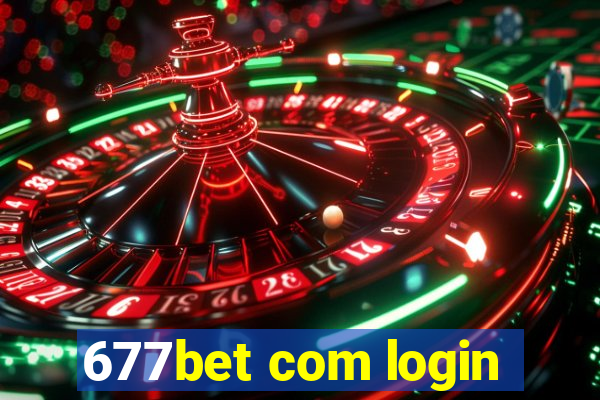 677bet com login